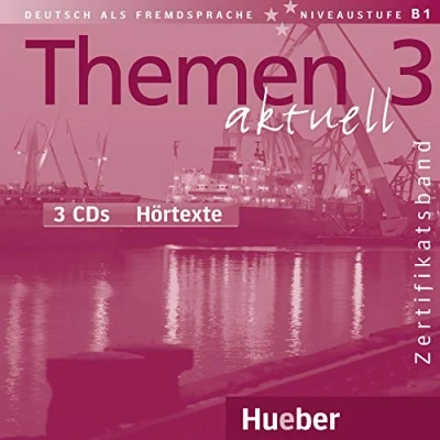 Abbildung von Themen aktuell 3 Zertifikatsband. Audio CDs Hörtexte. Deutsch als Fremdsprache Niveaustufe B1: / Hörtexte