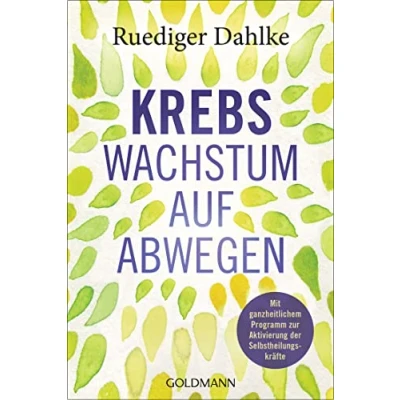 Abbildung von Krebs Wachstum auf Abwegen: Mit ganzheitlichem Programm zur Aktivierung der Selbstheilungskräfte
