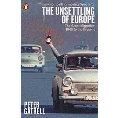 Abbildung von the Unsettling of Europe: Great Migration, 1945 to Present