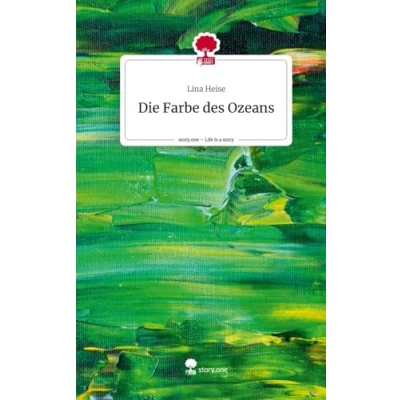 Abbildung von Die Farbe des Ozeans. Life is a Story story.one