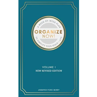 Abbildung von Organize Now: A Week by Guide to Simplify Your Space and Life