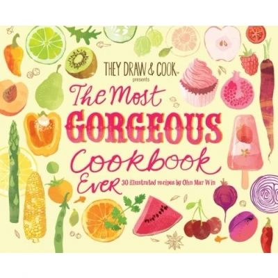 Abbildung von The Most Gorgeous Cookbook Ever: 30 Illustrated Recipes (TDAC Single Artist Series, Band 6)