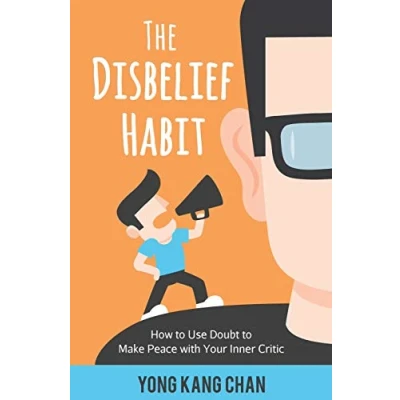 Abbildung von The Disbelief Habit: How to Use Doubt Make Peace with Your Inner Critic (Self Compassion, Band 2)