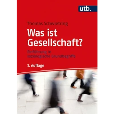 Abbildung von Was ist Gesellschaft?: Einführung in soziologische Grundbegriffe