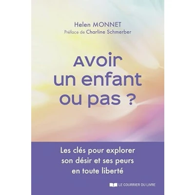 Abbildung von Avoir un enfant ou pas ? Les clés pour explorer son désir et ses peurs en toute liberté