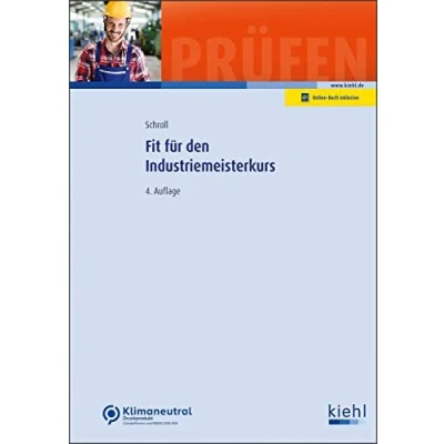 Abbildung von Fit für den Industriemeisterkurs (Klausurentraining Weiterbildung Betriebswirte, Fachwirte, Fachkaufleute und Meister)