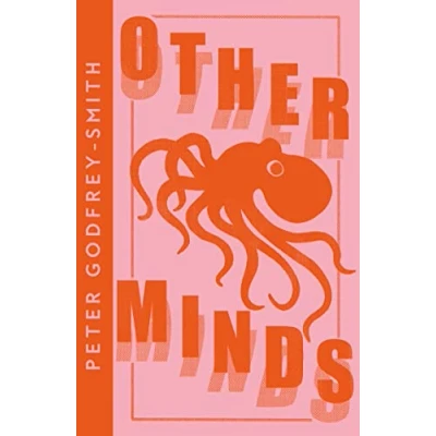 Abbildung von Other Minds: the Octopus and Evolution of Intelligent Life (Collins Modern Classics)