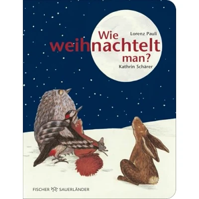 Abbildung von Wie weihnachtelt man?: Wunderschöne Weihnachtsgeschichte als Pappbilderbuch für Kinder ab 2 Jahren