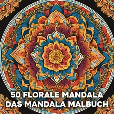 Abbildung von 50 Florale Mandalas Das Mandala Malbuch: Entspannung, Achtsamkeit und Kreativität für Erwachsene Ausmalbuch Coloring Book mit kunstvollen ... Meditation kreativen Auszeit