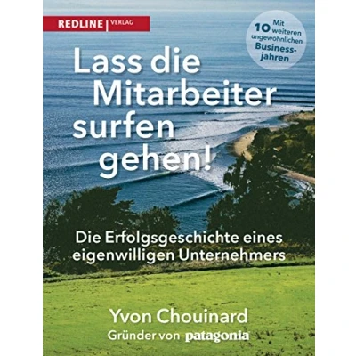 Abbildung von Lass Die Mitarbeiter surfen gehen: Erfolgsgeschichte eines eigenwilligen Unternehmers