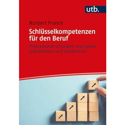 Abbildung von Schlüsselkompetenzen für den Beruf: Professionell schreiben und reden, präsentieren moderieren