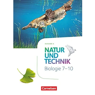 Abbildung von Natur und Technik Biologie Neubearbeitung Ausgabe A 7. 10. Schuljahr: Schulbuch