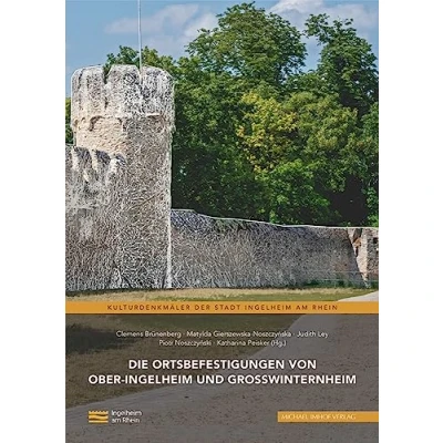 Abbildung von Die Ortsbefestigungen von Ober Ingelheim und Großwinternheim (Kulturdenkmäler in am Rhein)