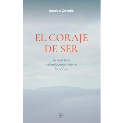 Abbildung von El coraje de ser: La aventura del autoconocimiento filosófico