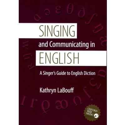 Abbildung von Singing and Communicating in English: A Singer&#039;s Guide to English Diction