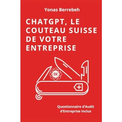 Abbildung von ChatGPT, Le Couteau Suisse de Votre Entreprise: Guide Pratique pour Automatiser et Économiser