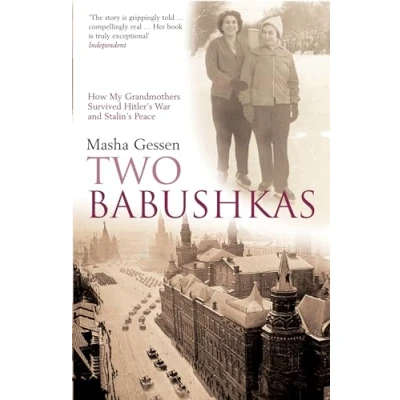 Abbildung von Two Babushkas: How My Grandmothers Survived Hitler&#039;s War and Stalin&#039;s Peace