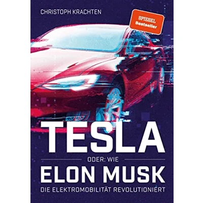 Abbildung von Tesla oder: Wie Elon Musk die Elektromobilität revolutioniert