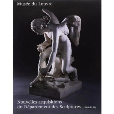 Abbildung von NOUVELLES ACQUISITIONS DU DEPARTEMENT DES SCULPTURES (1984 1987): MUSEE LOUVRE