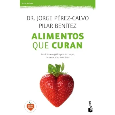 Abbildung von Alimentos que curan : nutrición energética para tu cuerpo, mente y tus emociones (Prácticos siglo XXI)
