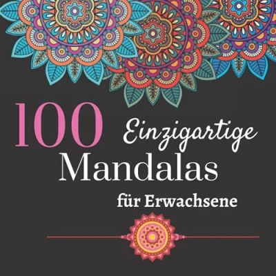 Abbildung von 100 einzigartige Mandalas für Erwachsene: Wunderschöne Mandalas, Mandala block erwachsene, Malbuch Erwachsene mit stiften, ... zeitaufwändige Mandalas.