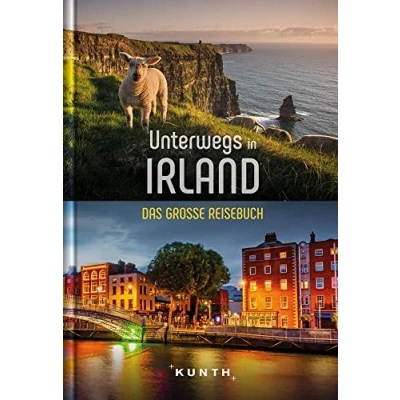 Abbildung von Unterwegs in Irland: Das große Reisebuch (KUNTH Unterwegs)