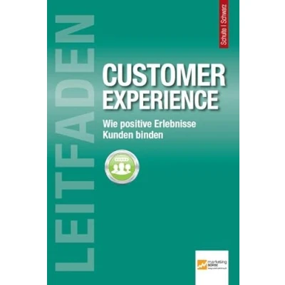 Abbildung von Leitfaden Customer Experience: Wie positive Erlebnisse Kunden binden