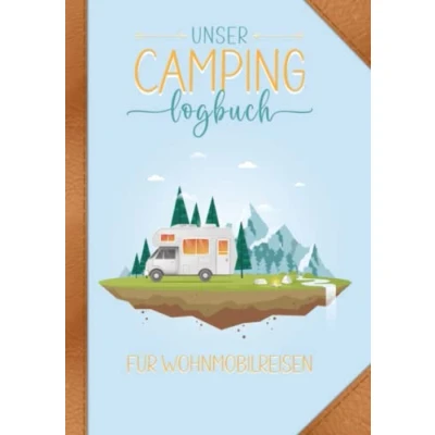 Abbildung von Unser Camping Logbuch für Wohnmobilreisen: ein Reisetagebuch Camper: Wohnmobil 148 Seiten exklusives Hardcover liebevoll gestaltet von Campern Camper 17,78 x 25,4 cm