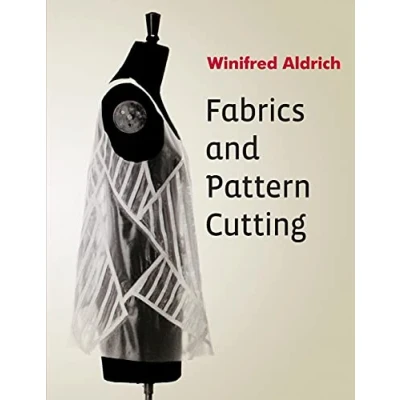 Abbildung von Fabrics and Pattern Cutting: Fabric, Form Flat Cutting