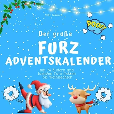 Abbildung von Der grosse Furz Adventskalender: mit 24 Bildern und lustigen Fakten bis Weihnachten