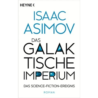Abbildung von Das galaktische Imperium: Roman (Roboter und Foundation der Zyklus, Band 7)