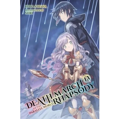 Abbildung von Death MARCH to the PARALLEL WORLD Rhapsody, Vol. 13 (light novel) (DEATH RHAPSODY NOVEL, Band 13)
