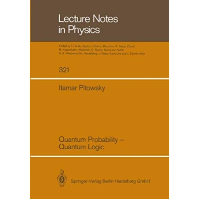 Abbildung von Quantum Probability — Logic (Lecture Notes in Physics, Band 321)