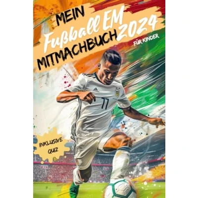 Abbildung von Das Fußball EM 2024 Mitmachbuch für Jungs: Buch Kinder/ Junge die Europameisterschaft