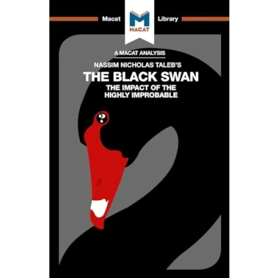 Abbildung von the Black Swan: Impact of Highly Improbable (The Macat Library)