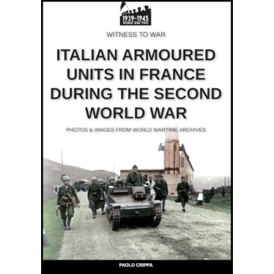 Abbildung von Italian armoured units in France during the second world war