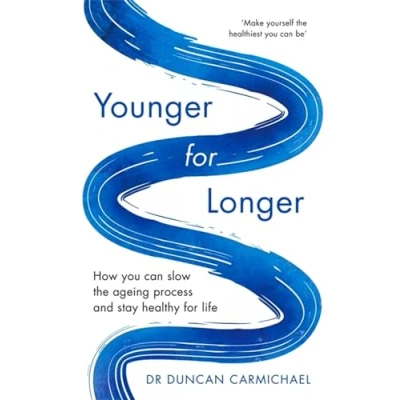 Abbildung von Younger for Longer: How You Can Slow the Ageing Process and Stay Healthy Life