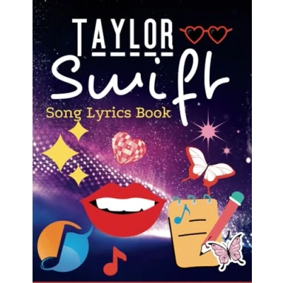 Abbildung von Taylor Swift Song Lyrics Book: A Collection of 34 Iconic Songs from Every Album, Fan Favorites and Chart Topping Hits