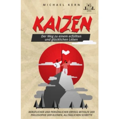 Abbildung von Kaizen der Weg zu einem erfüllten und glücklichen Leben Beruflicher persönlicher Erfolg mithilfe Philosophie kleinen, alltäglichen Schritte