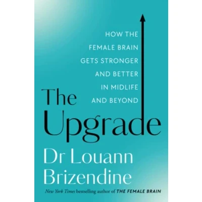 Abbildung von the Upgrade: How Female Brain Gets Stronger and Better in Midlife Beyond