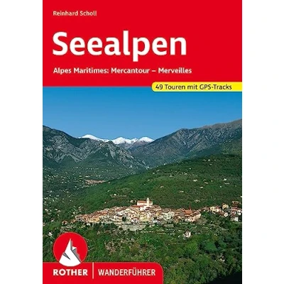 Abbildung von Seealpen: Alpes Maritimes: Mercantour Merveilles. 49 Touren mit GPS Tracks (Rother Wanderführer)