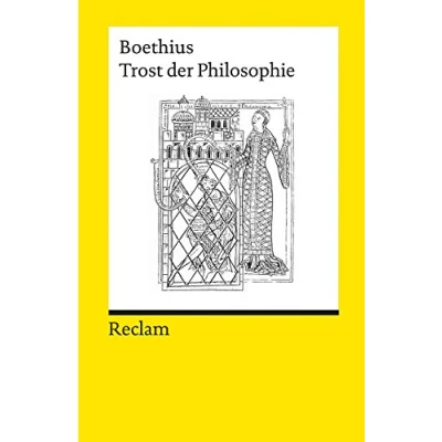 Abbildung von Trost der Philosophie: Boethius Logik und Ethik (Reclams Universal Bibliothek)