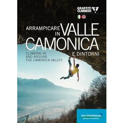 Abbildung von Arrampicare in Valle Camonica e dintorni Climbing and around the Valley. Ediz. bilingue (Arrampicata)