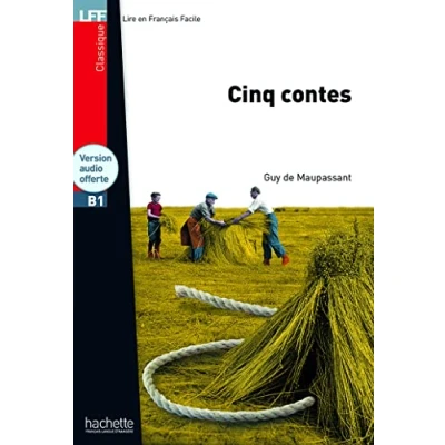 Abbildung von Cinq contes + herunterladbare MP3 Audio (B1): (B1) (Lff (Lire En Francais Facile)): LFF B1