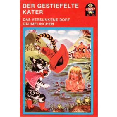 Abbildung von Der gestiefelte Kater / Das versunkene Dorf Däumelinchen [Musikkassette]