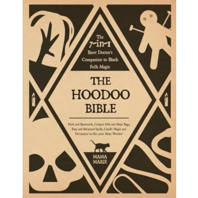 Abbildung von The Hoodoo Bible 7 in 1 Root Doctor’s Companion to Black Folk Magic: Herb and Rootwork, Conjure Oils Mojo Bags, Easy Advanced Spells, Candle Magic Divination Get your workin’