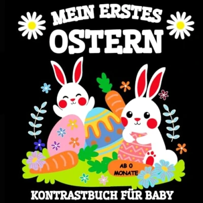 Abbildung von Mein Erstes Ostern Kontrastbuch für Baby ab 0 Monate: Schwarz Weiß Kontrastbilder zur visuellen Stimulation Neugeborene Babybuch mit Motiven Kleinkinder