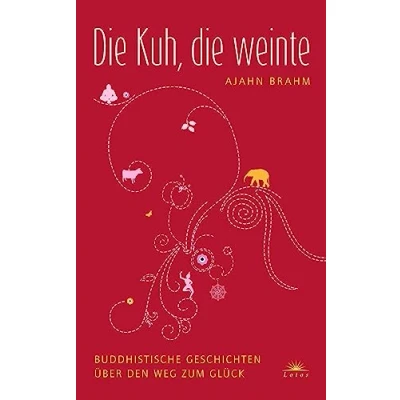 Abbildung von die Kuh, weinte Buddhistische Geschichten über den Weg zum Glück