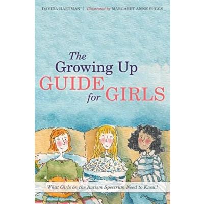Abbildung von the Growing Up Guide for Girls: What Girls on Autism Spectrum Need to Know!