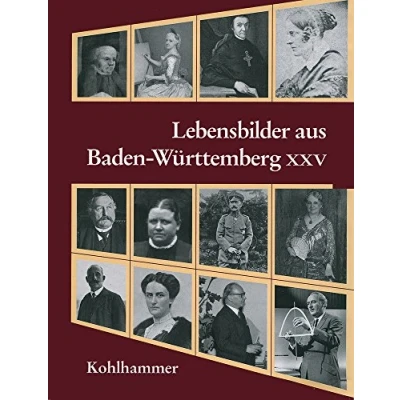 Abbildung von Lebensbilder aus Baden Württemberg XXV (Lebensbilder Württemberg, 25, Band 25)